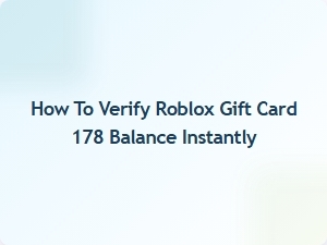 How to Check Your Roblox Gift Card Balance Instantly