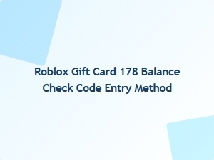 How to Check Your Roblox Gift Card Balance Using the 178 Code