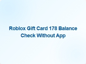 Check Roblox Gift Card 178 Balance Without App